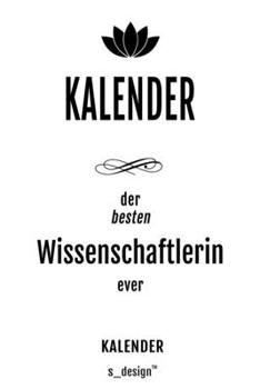 Kalender für Wissenschaftler / Wissenschaftlerin: Wochen-Planer 2020 / Tagebuch / Journal für das ganze Jahr: Platz für Notizen, Planung / Planungen / ... Erinnerungen und Sprüche (German Edition)