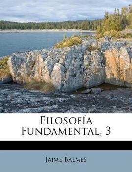 Paperback Filosofía Fundamental, 3 [Spanish] Book