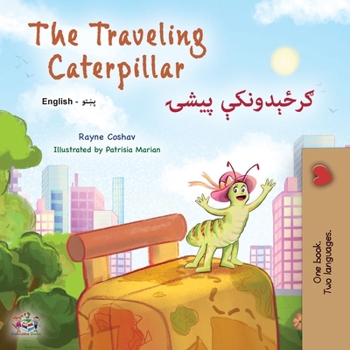 The Traveling Caterpillar (English Pashto Bilingual Children's Book)