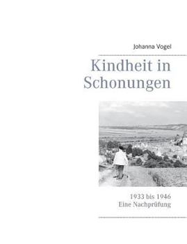 Paperback Kindheit in Schonungen: 1933 bis 1946. Eine Nachprüfung [German] Book