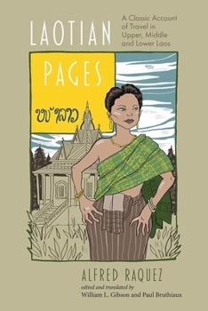 Laotian Pages 2018: A Classic Account of Travel in Upper, Middle and Lower Laos (Exploring Asia)