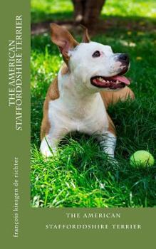 Paperback The american stafforddshire terrier: the american stafforddshire terrier Book