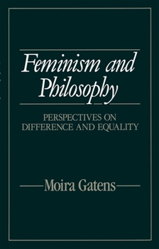 Paperback Feminism and Philosophy: Perspectives on Difference and Equality Book