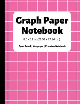 Paperback Graph Paper Notebook: 300 Pages, 4x4 Quad Ruled, Grid Paper Composition (Large, 8.5x11 in.) Book