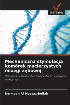 Paperback Mechaniczna stymulacja komórek macierzystych miazgi zębowej [Polish] Book