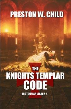 The Knights Templar Code - Book #4 of the Templar Legacy