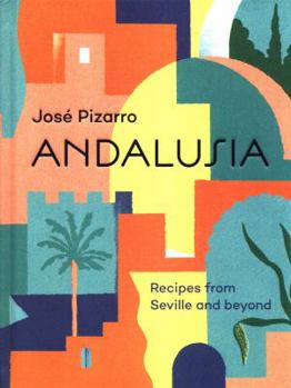 Hardcover Andalusia: Recipes from Seville and Beyond Book