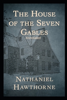 Paperback The House of the Seven Gables Annotated Book
