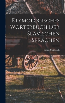 Etymologisches W�rterbuch Der Slavischen Sprachen