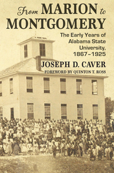 Hardcover From Marion to Montgomery: The Early Years of Alabama State University, 1867-1925 Book