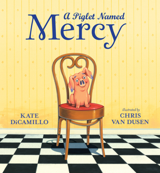 A Piglet Named Mercy - Book #0.5 of the Mercy Watson
