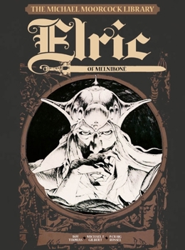The Michael Moorcock Library - Elric, Vol. 1: Elric of Melnibone