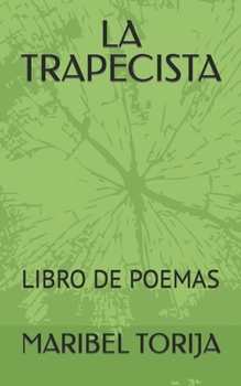 Paperback La Trapecista: Libro de Poemas [Spanish] Book