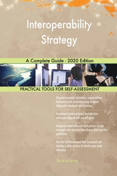 Paperback Interoperability Strategy A Complete Guide - 2020 Edition Book
