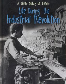 Life During the Industrial Revolution