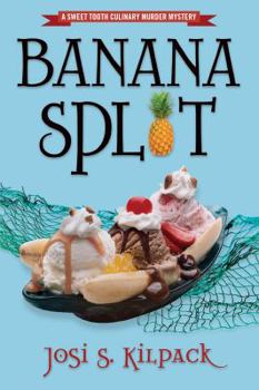 Banana Split - Book #7 of the A Culinary Mystery
