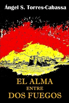 El alma entre dos fuegos