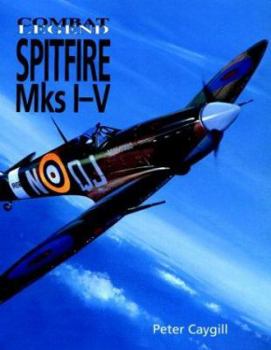 Spitfire Mks I-V - Combat Legend - Book  of the Combat Legends
