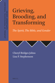 Paperback Grieving, Brooding, and Transforming: The Spirit, the Bible, and Gender Book
