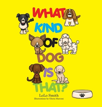 Hardcover What Kind of Dog is That? Book