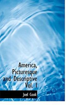 Hardcover America, Picturesque and Descriptive Vol. I Book