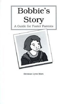 Paperback Bobbie's Story: A Guide for Foster Parents Book