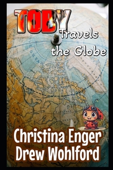 Paperback Toby Travels The Globe Book