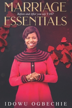 Paperback Marriage Essentials: Before and After you say 'I DO' Book