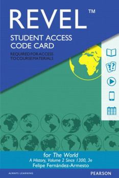 Printed Access Code The Revel Access Code for World: A History, Volume 2 Book