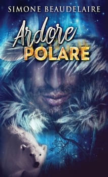 Ardore Polare (Italian Edition)