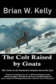 Paperback The Colt Raised by Goats Book