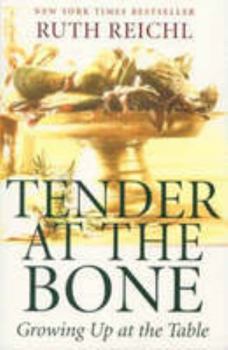 Paperback Tender at the Bone: Growing Up at the Table Book