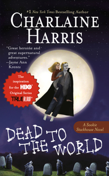 Dead to the World - Book #4 of the Sookie Stackhouse