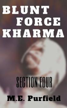 Paperback Blunt Force Kharma: Section 4 Book