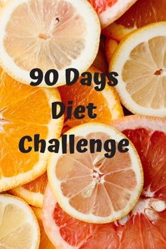 Paperback 90 Days Diet Challenge: 6 x 9 inches 90 daily pages paperback (about 3 months/12 weeks worth) easily record and track your food consumption (b Book