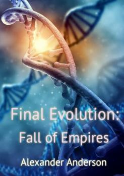 Paperback Final Evolution: Fall of Empires Book