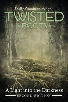 Paperback Twisted Roots: A Light into the Darkness Book