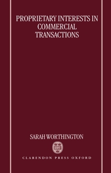 Hardcover Proprietary Interests in Commercial Transactions Book