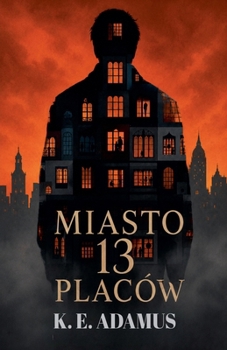 Miasto 13 placów (Polish Edition)
