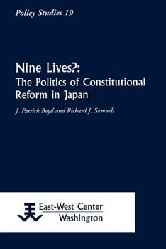 Paperback Nine Lives?: The Politics of Constitutional Reform in Japan Book