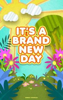 It's a Brand New Day: Inspirational Journal with writing prompts, goal setting, and diary to write in. 5" x 8" Travel Size notebook with 150 page lined pages. Gift idea for young women on the go.