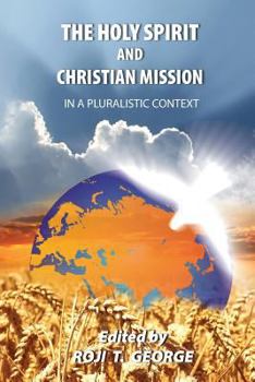 Paperback The Holy Spirit and Christian Mission in a Pluralistic Context Book
