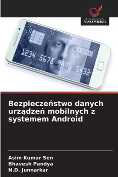 Bezpieczenstwo danych urzadzen mobilnych z systemem Android (Polish Edition)