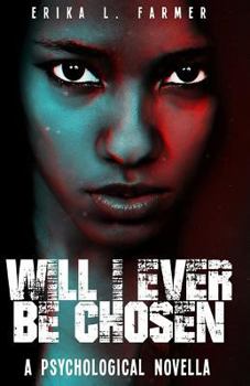 Paperback Will I Ever Be Chosen: A Psychological Novella Book