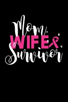 Paperback Mom Wife Survivor: Composition Lined Notebook Journal Funny Gag Gift Book