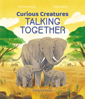 Hardcover Curious Creatures Talking Together Book