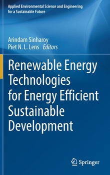Hardcover Renewable Energy Technologies for Energy Efficient Sustainable Development Book