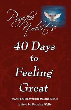 Paperback Psychic Norbert's 40 Days To Feeling Great Book