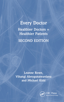 Hardcover Every Doctor: Healthier Doctors = Healthier Patients Book