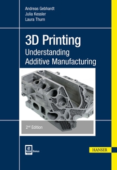 Paperback 3D Printing 2e: Understanding Additive Manufacturing Book